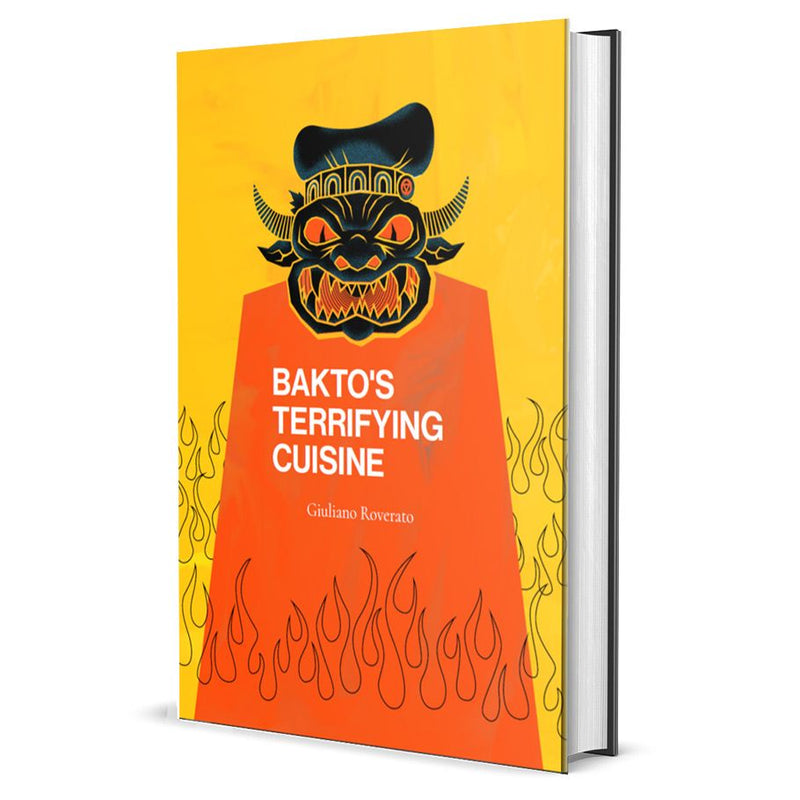 Bakto’s Terrifying Cuisine